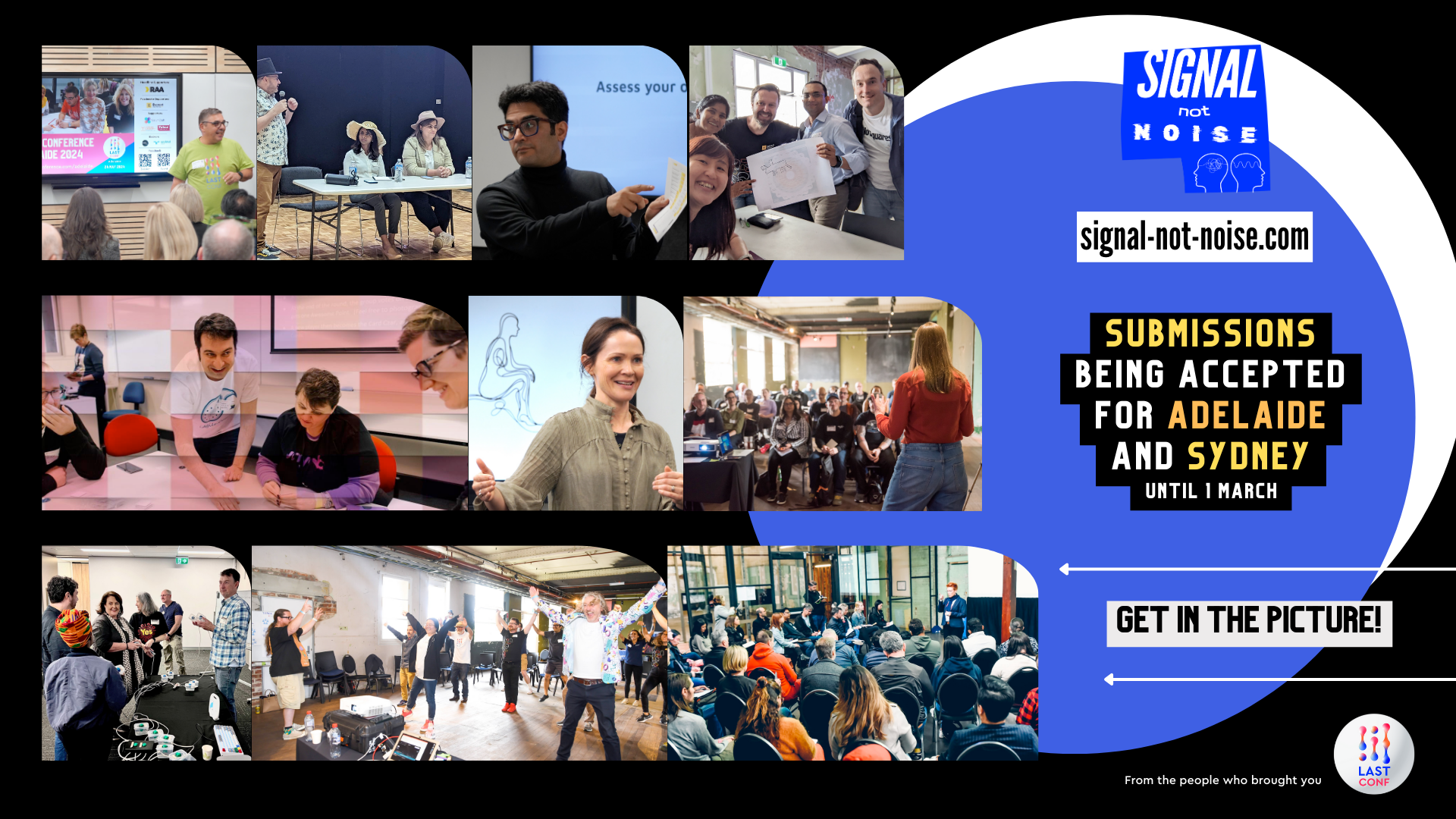 Collage image showing various scenes of people leading sessions, along with the details: signal-not-noise.com and Submissions being accepted for Adelaide and Sydney Until 1 March
